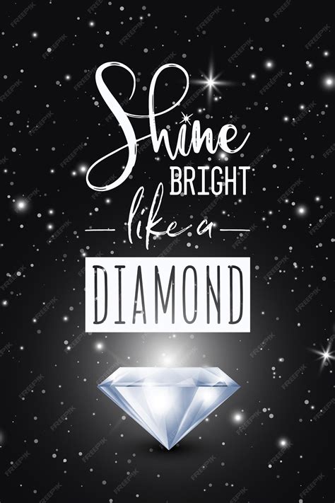 like a diamond|shone bright like a diamond.